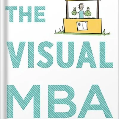 خرید و دانلود نسخه کامل کتاب The Visual Mba: Two Years of Business School Packed into One Priceless Book of Pure Awesomeness by Jason Barron PDF