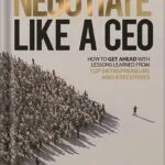 خرید و دانلود نسخه کامل کتاب Negotiate Like a CEO: What to Look Out for and How to Keep Yourself From Getting Screwed in Employment, Business and the Entrepreneurial World. by Jotham S. Stein PDF