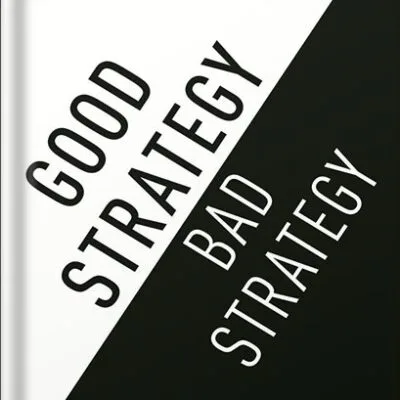 خرید و دانلود نسخه کامل کتاب Good Strategy Bad Strategy: The Difference and Why It Matters by Richard Rumelt PDF