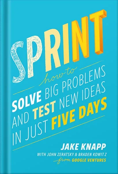 225-New-PNG-Version-98 خرید و دانلود نسخه کامل کتاب Sprint: How to Solve Big Problems and Test New Ideas in Just Five Days by Jake Knapp PDF - تصویر 1