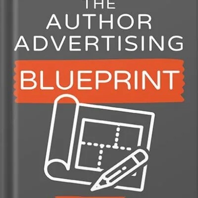 خرید و دانلود نسخه کامل کتاب The Author Advertising Blueprint: The Proven Path To Sell More Books And Build A Profitable Author Business by Matthew J Holmes PDF