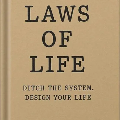 خرید و دانلود نسخه کامل کتاب Laws of Life: Ditch the System Design Your Life by Jack Spirko PDF