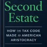 خرید و دانلود نسخه کامل کتاب The Second Estate: How the Tax Code Made an American Aristocracy by Ray D. Madoff PDF