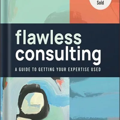 خرید و دانلود نسخه کامل کتاب Flawless Consulting: A Guide to Getting Your Expertise Used 4th Edition, by Peter Block PDF