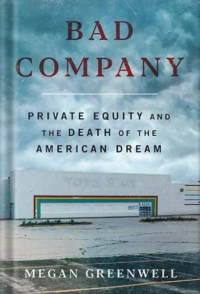 225-New-PNG-Version-copy-23 خرید و دانلود نسخه کامل کتاب Bad Company: Private Equity and the Death of the American Dream by Megan Greenwell PDF - تصویر 1