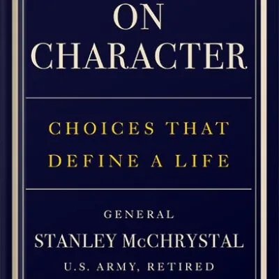 خرید و دانلود نسخه کامل کتاب On Character: Choices That Define a Life by Stanley McChrystal PDF
