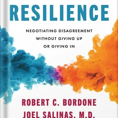 خرید و دانلود نسخه کامل کتاب Conflict Resilience: Negotiating Disagreement Without Giving Up or Giving In by Robert Bordone PDF