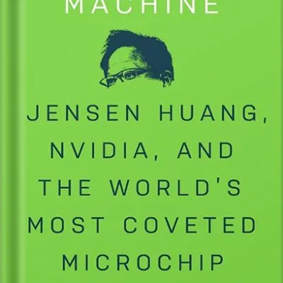 خرید و دانلود نسخه کامل کتاب The Thinking Machine: Jensen Huang, Nvidia, and the World’s Most Coveted Microchip by Stephen Witt PDF