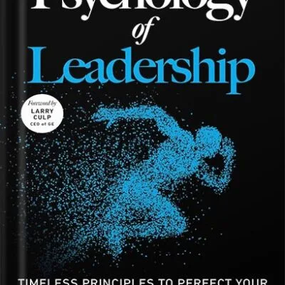 خرید و دانلود نسخه کامل کتاب The Psychology of Leadership: Timeless principles to perfect your leadership of individuals, teams… and yourself! by Sébastien Page PDF