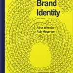 خرید و دانلود نسخه کامل کتاب Designing Brand Identity: A Comprehensive Guide to the World of Brands and Branding 1st Edition, by Alina Wheeler PDF