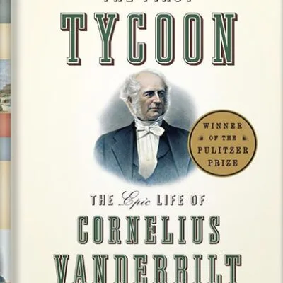 خرید و دانلود نسخه کامل کتاب The First Tycoon: The Epic Life of Cornelius Vanderbilt (Pulitzer Prize Winner) by T.J. Stiles PDF
