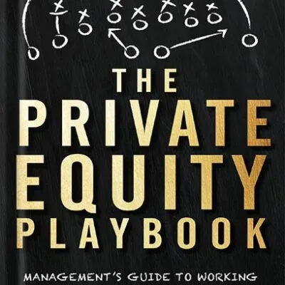 خرید و دانلود نسخه کامل کتاب The Private Equity Playbook: Management’s Guide to Working with Private Equity by Adam Coffey PDF
