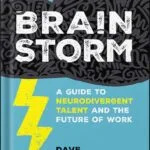 خرید و دانلود نسخه کامل کتاب Brainstorm: A Guide to Neurodivergent Talent and the Future of Work by Dave Thompson PDF