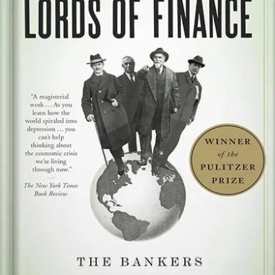 خرید و دانلود نسخه کامل کتاب Lords of Finance: The Bankers Who Broke the World (Pulitzer Prize Winner) by Liaquat Ahamed PDF