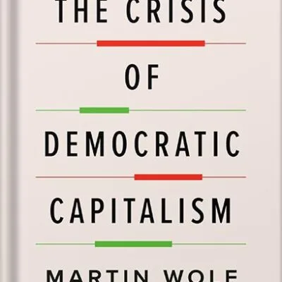 خرید و دانلود نسخه کامل کتاب The Crisis of Democratic Capitalism by Martin Wolf PDF