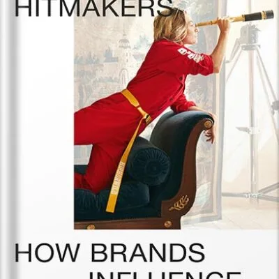خرید و دانلود نسخه کامل کتاب انگلیسی Hitmakers: How Brands Influence Culture 1st Edition, by Ana Andjelic PDF | کتاب خارجی