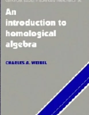 An Introduction to Homological Algebra by Charles A. Weibel