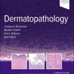 خرید و دانلود نسخه کامل کتاب Dermatopathology: Surgical Pathology: A Case-Based Approach to Diagnosis 1st Edition