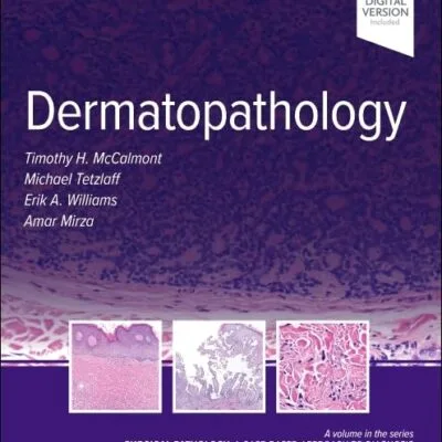 خرید و دانلود نسخه کامل کتاب Dermatopathology: Surgical Pathology: A Case-Based Approach to Diagnosis 1st Edition