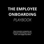 خرید و دانلود نسخه کامل کتاب The Employee Onboarding Playbook: How innovative companies use employee onboarding to increase employee loyalty, productivity, and engagement