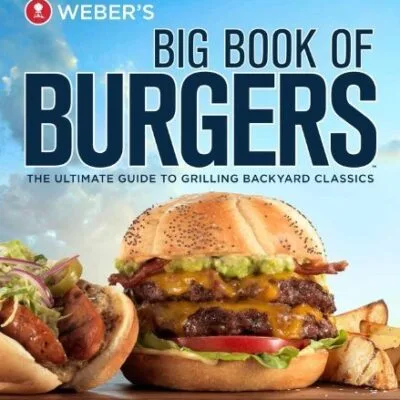 خرید و دانلود نسخه کامل کتاب Weber's Big Book of Burgers: The Ultimate Guide to Grilling Backyard Classics - PDF