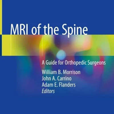 دانلود کتاب MRI of the Spine: A Guide for Orthopedic Surgeons 1st ed. 2020 Edition