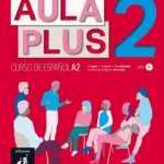 خرید و دانلود نسخه کامل کتاب Aula Plus 2 - A2 کتاب دانش آموز به همراه فایل صوتی + کتاب کار به همراه فایل صوتی و ویدیو