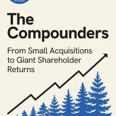 خرید و دانلود نسخه کامل کتاب The Compounders: From Small Acquisitions to Giant Shareholder Returns by Oddbjørn Dybvad