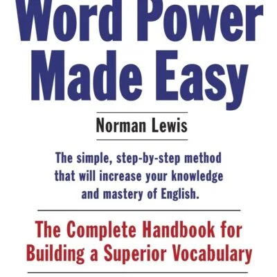 خرید و دانلود نسخه کامل کتاب Word Power Made Easy: The Complete Handbook for Building a Superior Vocabulary