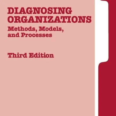 خرید و دانلود نسخه کامل کتاب Diagnosing Organizations: Methods, Models, and Processes (Applied Social Research Methods) ویرایش سوم
