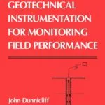 دانلود کتاب Geotechnical Instrumentation for Monitoring Field Performance 1st Edition