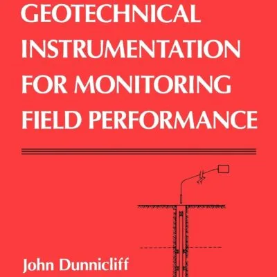 دانلود کتاب Geotechnical Instrumentation for Monitoring Field Performance 1st Edition