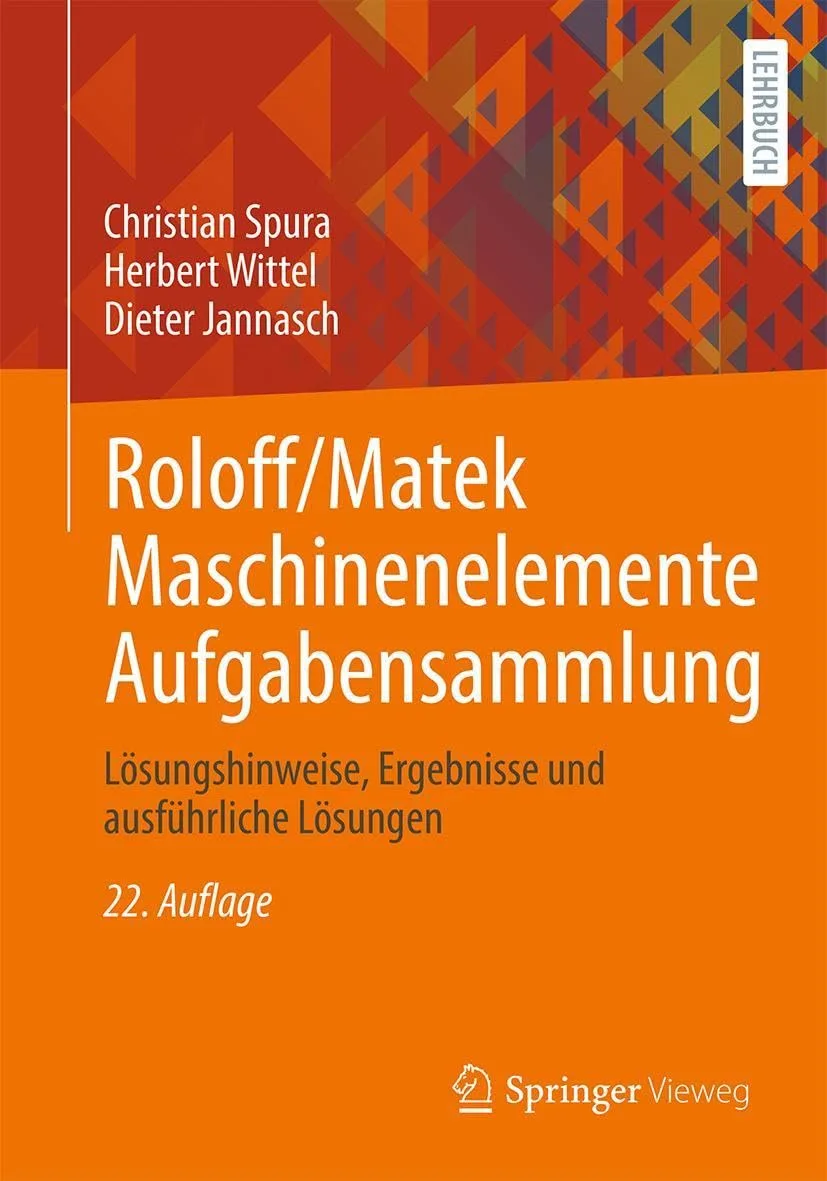61BFjh-plPL._SL1181_ دانلود کتاب Roloff/Matek Maschinenelemente Aufgabensammlung: Lösungshinweise, Ergebnisse und ausführliche Lösungen 22