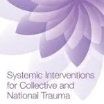 خرید و دانلود نسخه کامل کتاب Systemic Interventions for Collective and National Trauma