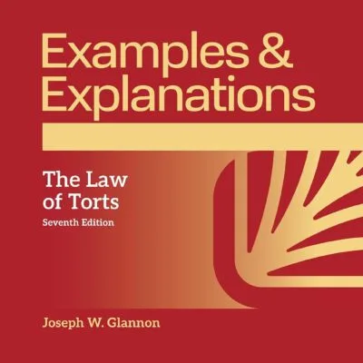 خرید و دانلود نسخه کامل کتاب انگلیسی Examples & Explanations for Torts 7th edition + pdf | کتاب خارجی