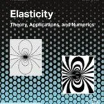 خرید و دانلود نسخه کامل کتاب Elasticity: Theory, Applications, and Numerics 5th Edition