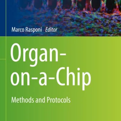 خرید و دانلود نسخه کامل کتاب Organ-on-a-Chip: Methods and Protocols (Methods in Molecular Biology, 2373)