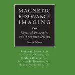 خرید و دانلود نسخه کامل کتاب Magnetic Resonance Imaging: Physical Principles and Sequence Design 2nd Edition