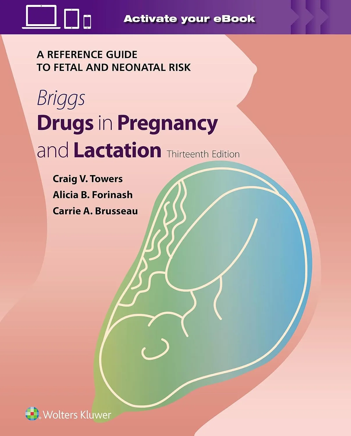 61cEAmAUGtL._SL1500_ خرید و دانلود نسخه کامل کتاب Briggs Drugs in Pregnancy and Lactation: A Reference Guide to Fetal and Neonatal Risk 13th edition
