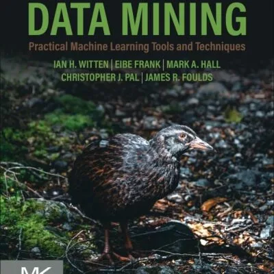 خرید و دانلود نسخه کامل کتاب Data Mining: Practical Machine Learning Tools and Techniques 5th Edition