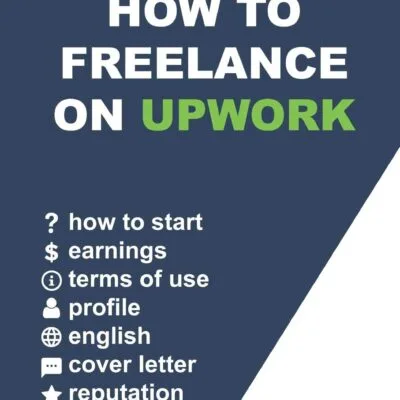 خرید و دانلود نسخه کامل کتاب How to freelance on Upwork: Complete guide: How to build a successful remote work career on Upwork and step-by-step increase earnings.