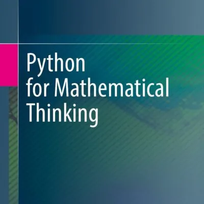 دانلود کتاب Python for Mathematical Thinking