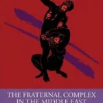 خرید و دانلود نسخه کامل کتاب The Fraternal Complex in the Middle East 1st Edition
