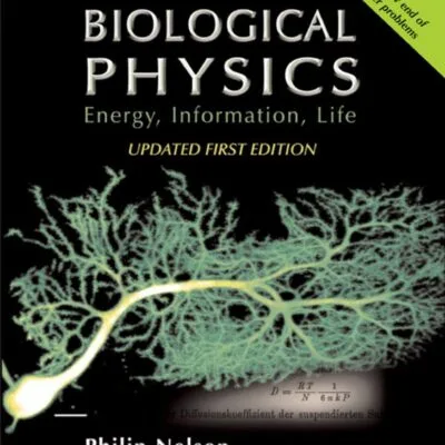 دانلود کتاب Biological Physics: Energy, Information, Life updated first edition