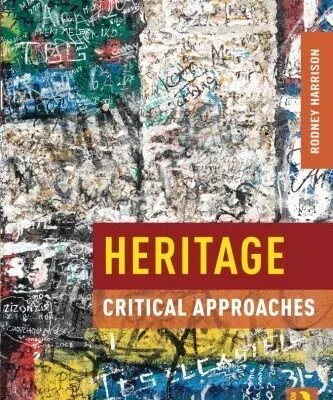 خرید و دانلود نسخه کامل کتاب Heritage: Critical Approaches by Rodney Harrison
