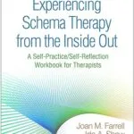 دانلود کتاب Experiencing Schema Therapy from the Inside Out: A Self-Practice/Self-Reflection Workbook for Therapists