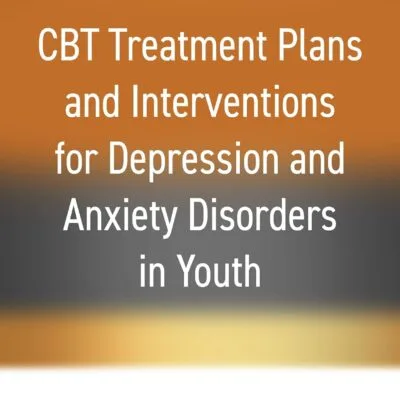 خرید و دانلود نسخه کامل کتاب CBT Treatment Plans and Interventions for Depression and Anxiety Disorders in Youth (Treatment Plans and Interventions for Evidence-Based Psychotherapy Series)