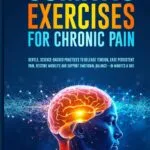 خرید و دانلود نسخه کامل کتاب Somatic Exercises for Chronic Pain: Gentle, science-backed practices to release tension, ease persistent pain, restore mobility, and support emotional ... Series: Body‑Mind Healing & Regulation)