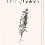 خرید و دانلود نسخه کامل کتاب صوتی انگلیسی تئوی طلایی: رمانی از آلن لوی Theo of Golden: A Novel by Allen Levi
