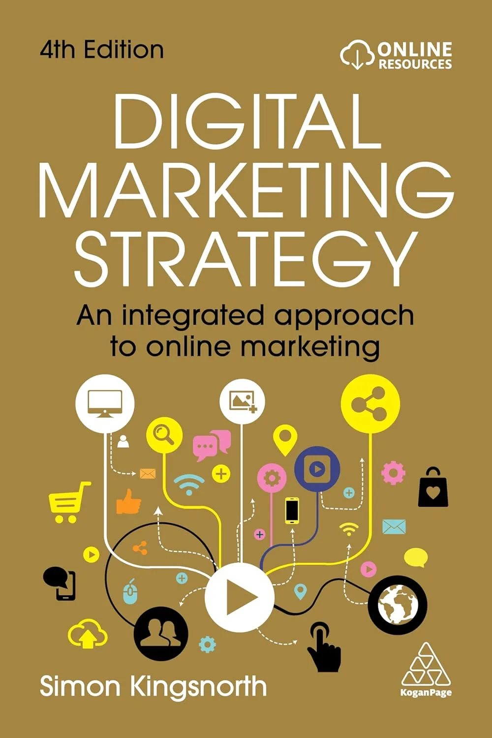 خرید و دانلود نسخه کامل کتاب Digital Marketing Strategy: An Integrated Approach to Online Marketing 4th edition 2026 by Simon Kingsnorth - original PDF